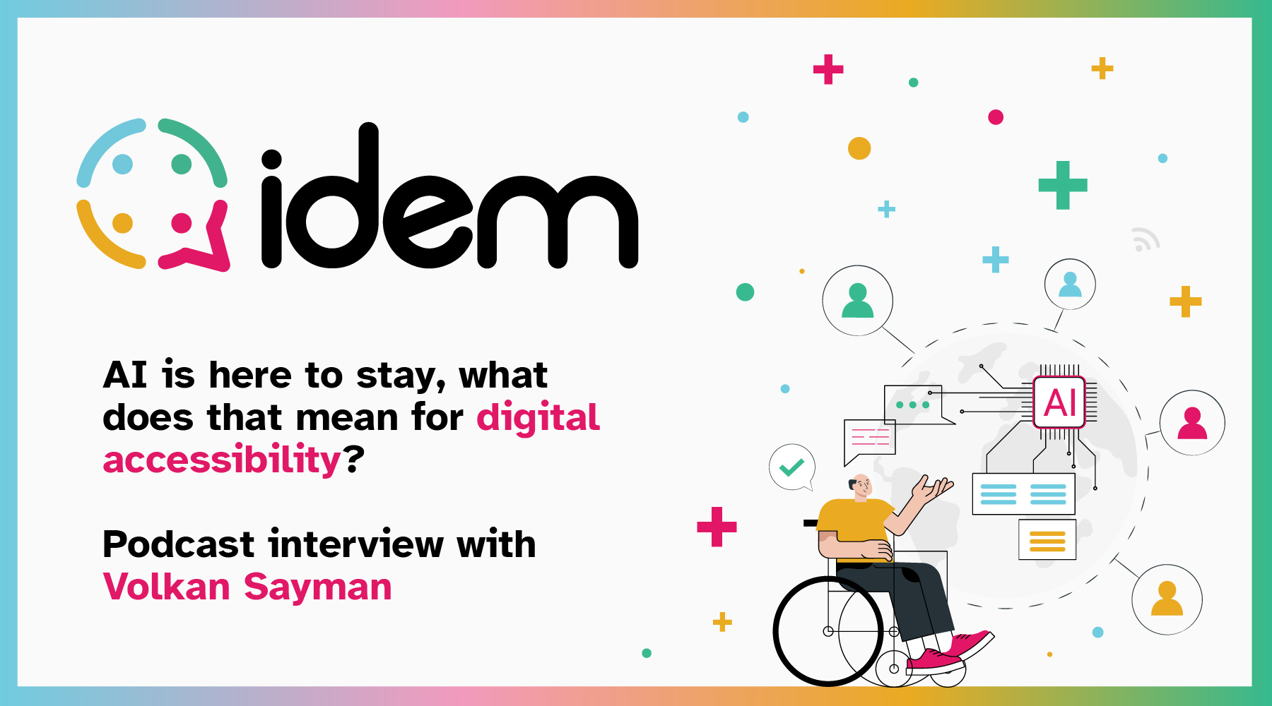 Does AI enable social participation – Unlimited Digital for All. If AI is here to stay, what does that mean for digital accessibility?